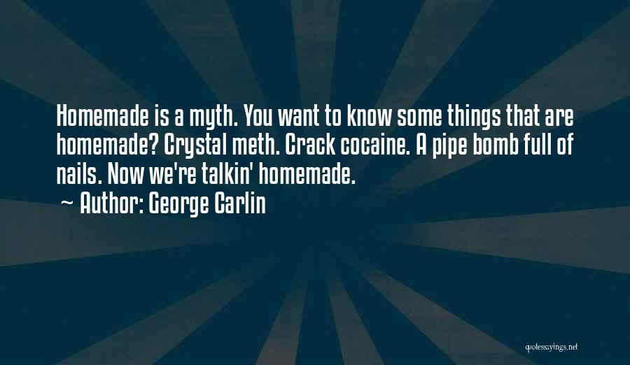 Pipe Bomb Quotes By George Carlin