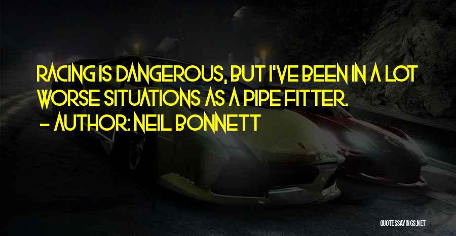 Pipe Fitter Quotes By Neil Bonnett