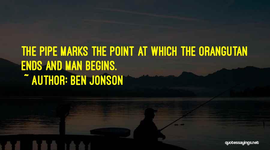 Pipe Smoking Quotes By Ben Jonson