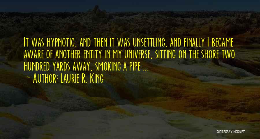 Pipe Smoking Quotes By Laurie R. King