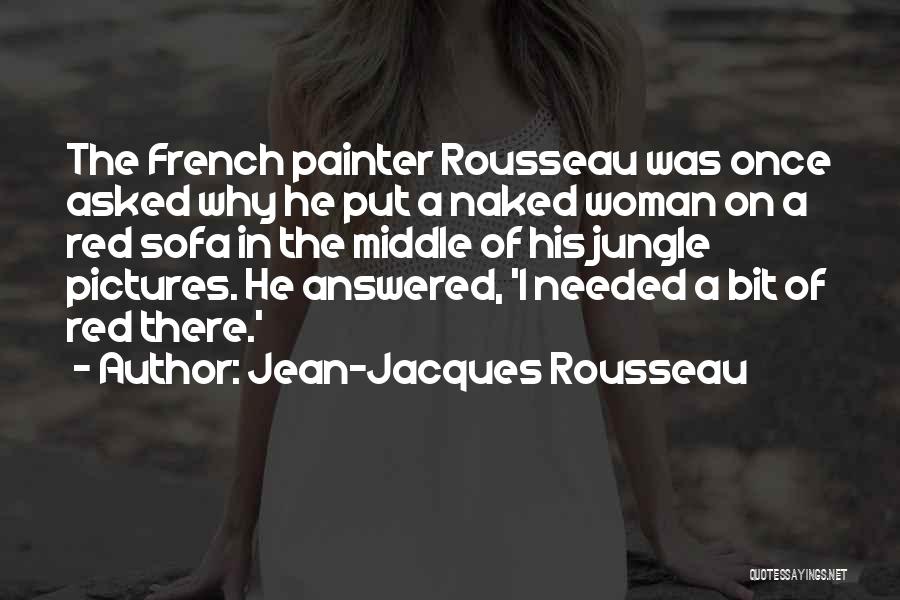 Pipeliners Wife Quotes By Jean-Jacques Rousseau