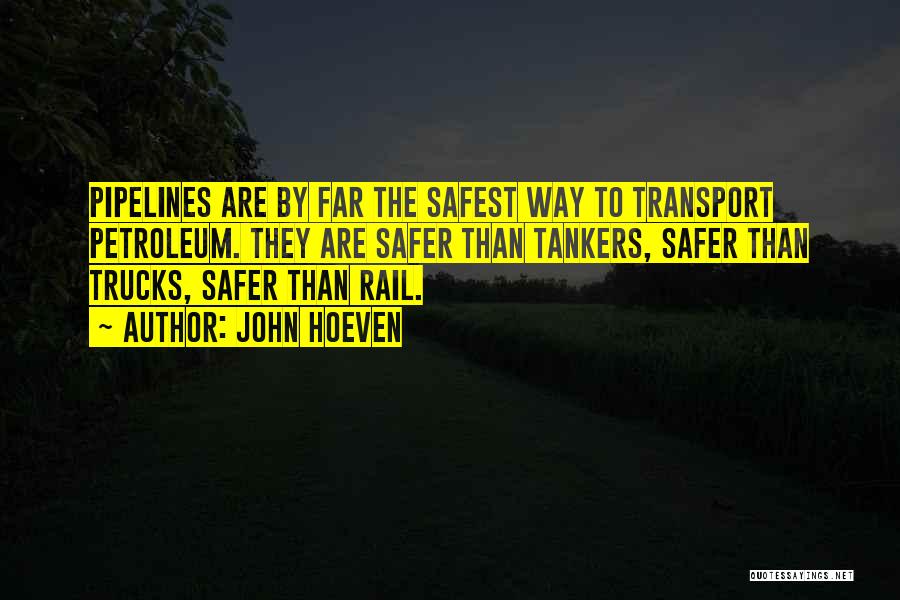 Pipelines Quotes By John Hoeven