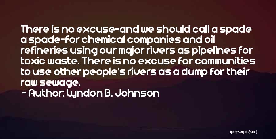 Pipelines Quotes By Lyndon B. Johnson