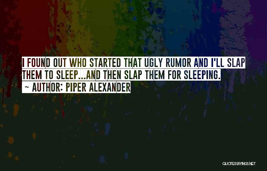 Piper Alexander Quotes 2115307