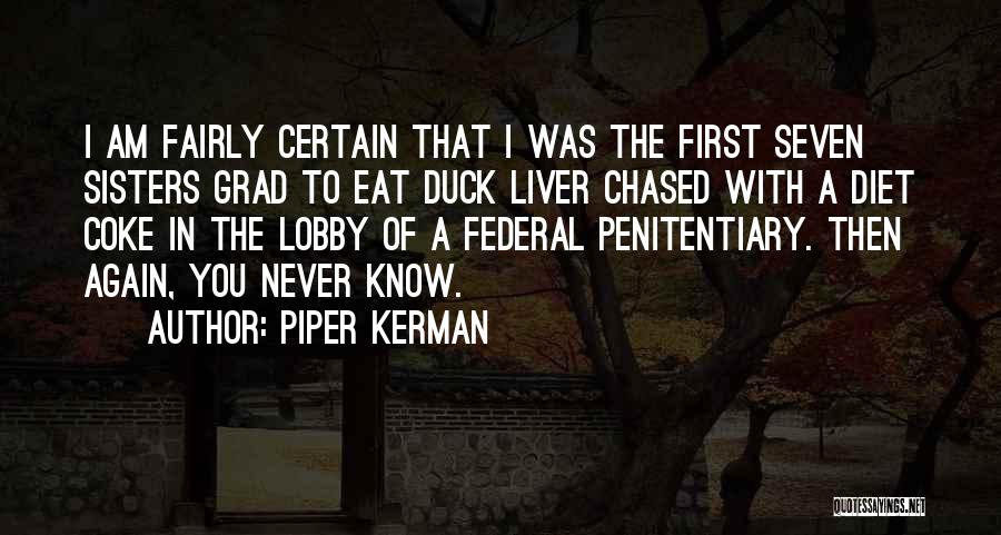 Piper Kerman Quotes 730838