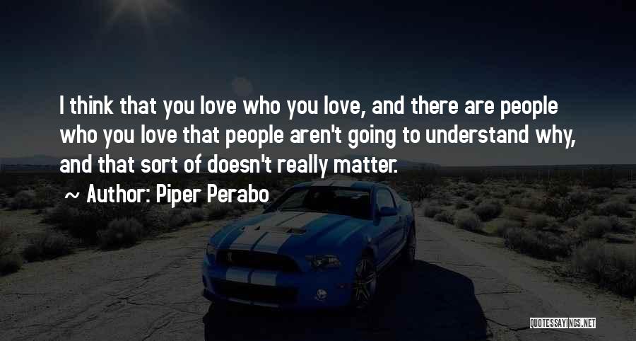 Piper Perabo Quotes 1085903 Piper Perabo Quotes 1085903