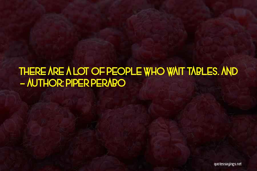 Piper Perabo Quotes 1095666