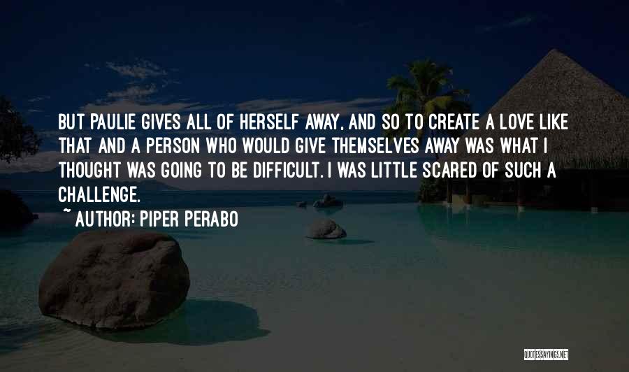 Piper Perabo Quotes 1242259