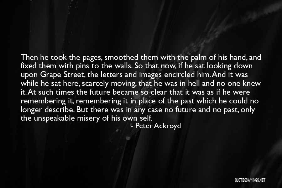Pipernine Quotes By Peter Ackroyd Pipernine Quotes By Peter Ackroyd
