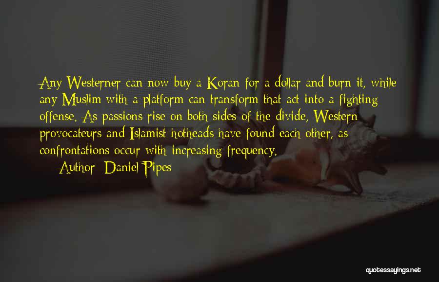 Pipes Quotes By Daniel Pipes