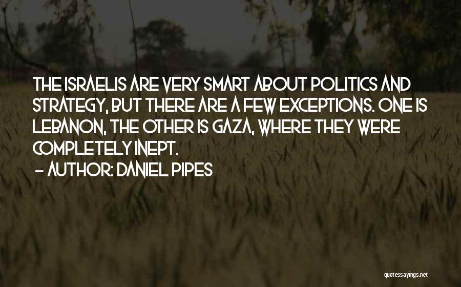 Pipes Quotes By Daniel Pipes