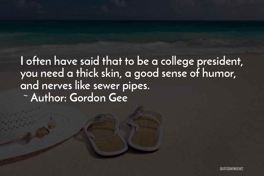 Pipes Quotes By Gordon Gee