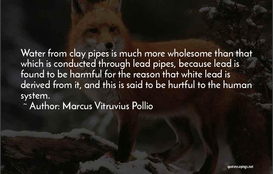 Pipes Quotes By Marcus Vitruvius Pollio