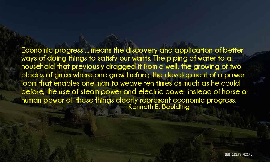 Piping Quotes By Kenneth E. Boulding Piping Quotes By Kenneth E. Boulding