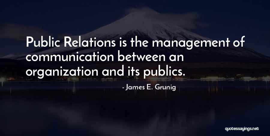 Pipitone Farms Quotes By James E. Grunig Pipitone Farms Quotes By James E. Grunig