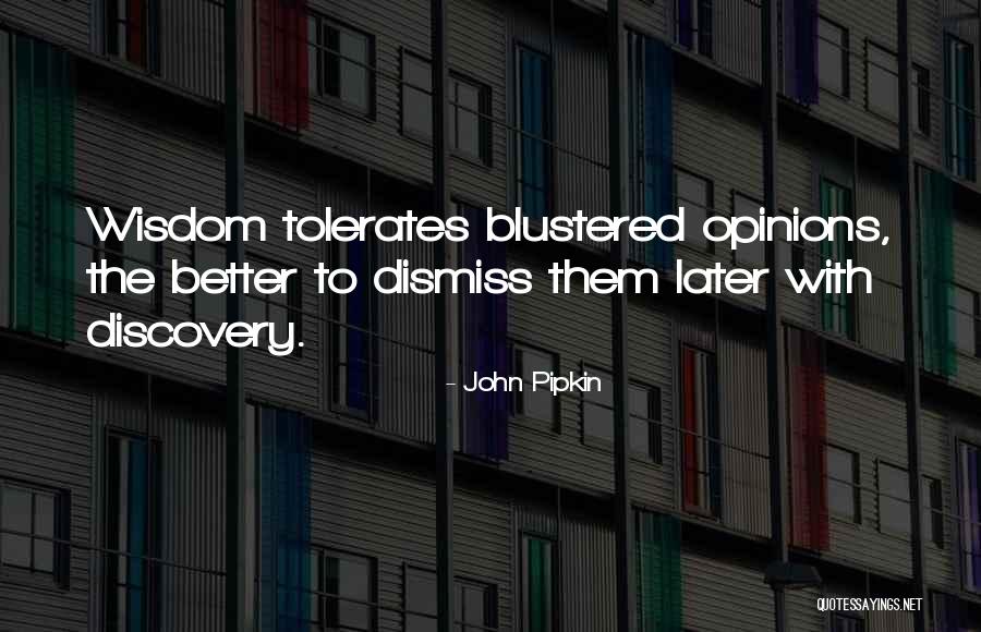 Pipkin Quotes By John Pipkin Pipkin Quotes By John Pipkin