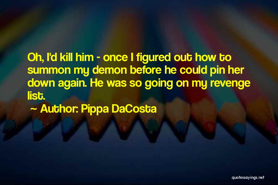 Pippa DaCosta Quotes 857587