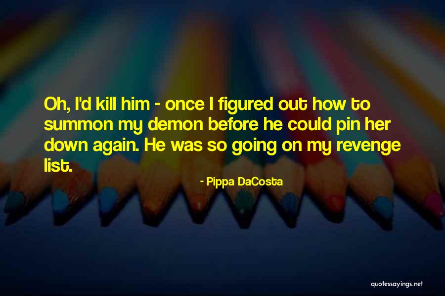 Pippa DaCosta Quotes 857587