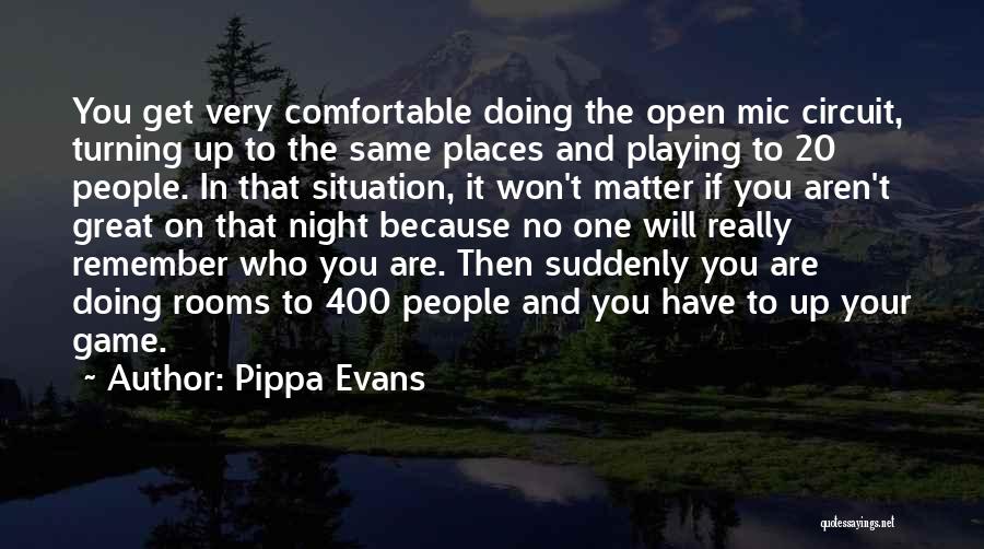 Pippa Evans Quotes 78677