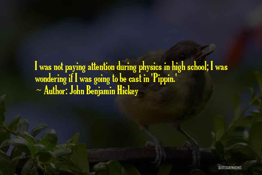 Pippin Quotes By John Benjamin Hickey