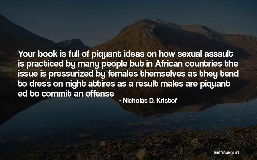 Piquant Quotes By Nicholas D. Kristof Piquant Quotes By Nicholas D. Kristof