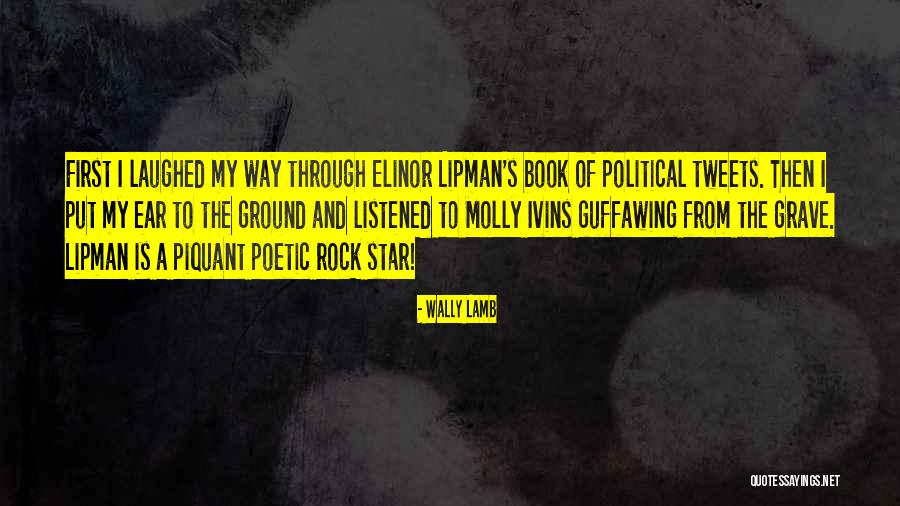 Piquant Quotes By Wally Lamb Piquant Quotes By Wally Lamb