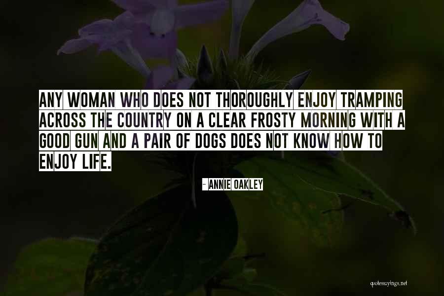 Piqued Pronunciation Quotes By Annie Oakley Piqued Pronunciation Quotes By Annie Oakley