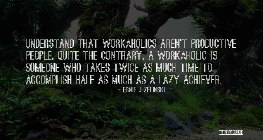 Piques Hot Quotes By Ernie J Zelinski Piques Hot Quotes By Ernie J Zelinski