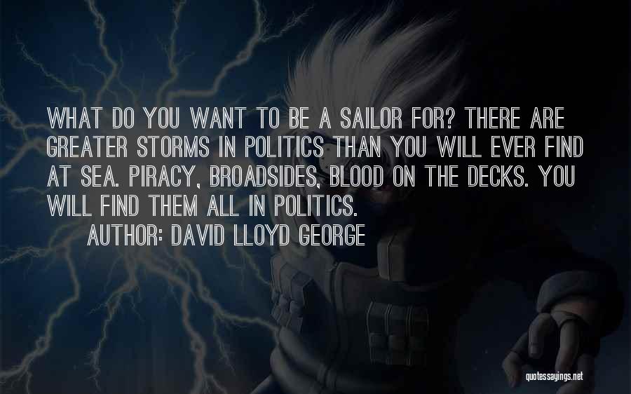 Piracy At Sea Quotes By David Lloyd George