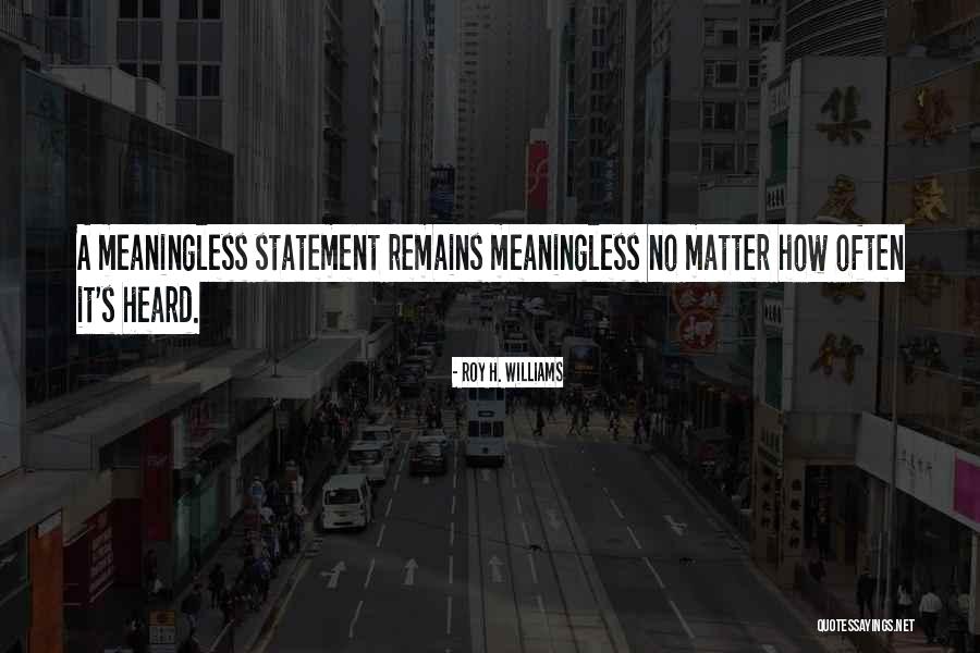 Piraka Kalta Quotes By Roy H. Williams