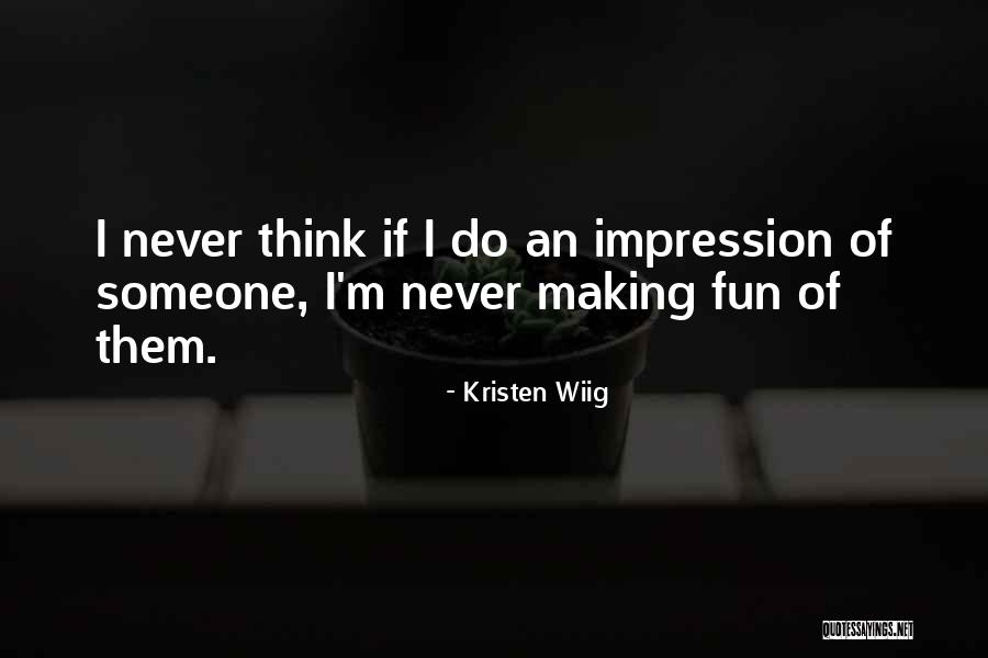 Piramal Critical Care Quotes By Kristen Wiig Piramal Critical Care Quotes By Kristen Wiig