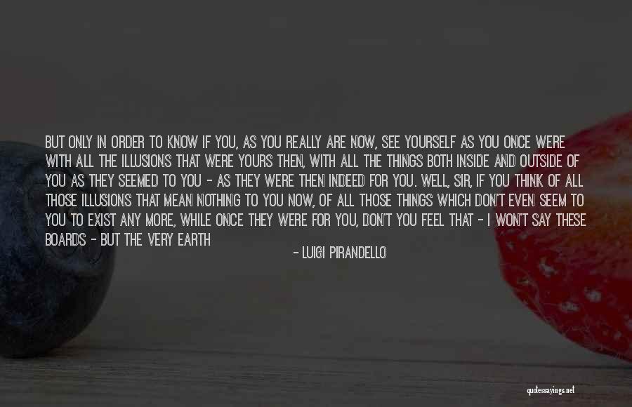 Pirandello Quotes By Luigi Pirandello Pirandello Quotes By Luigi Pirandello