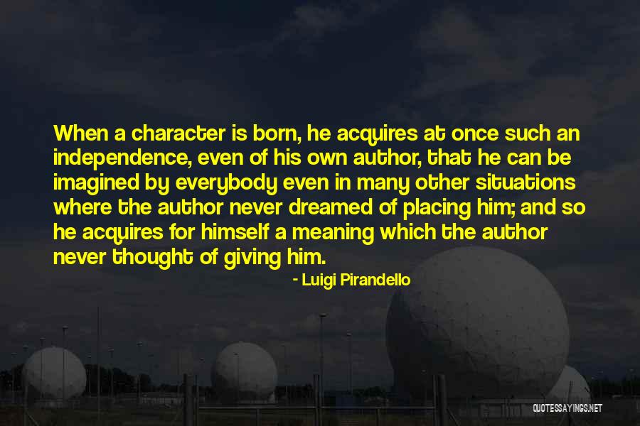 Pirandello Quotes By Luigi Pirandello Pirandello Quotes By Luigi Pirandello