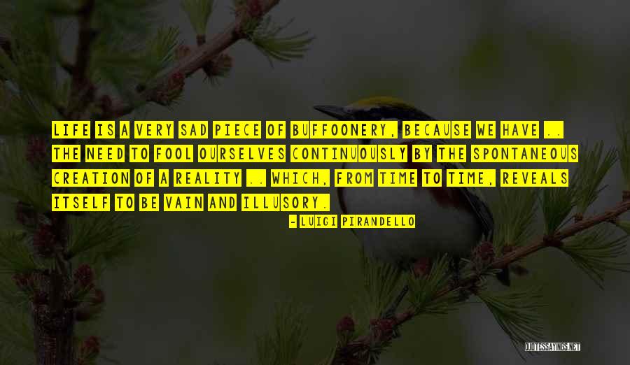 Pirandello Quotes By Luigi Pirandello Pirandello Quotes By Luigi Pirandello