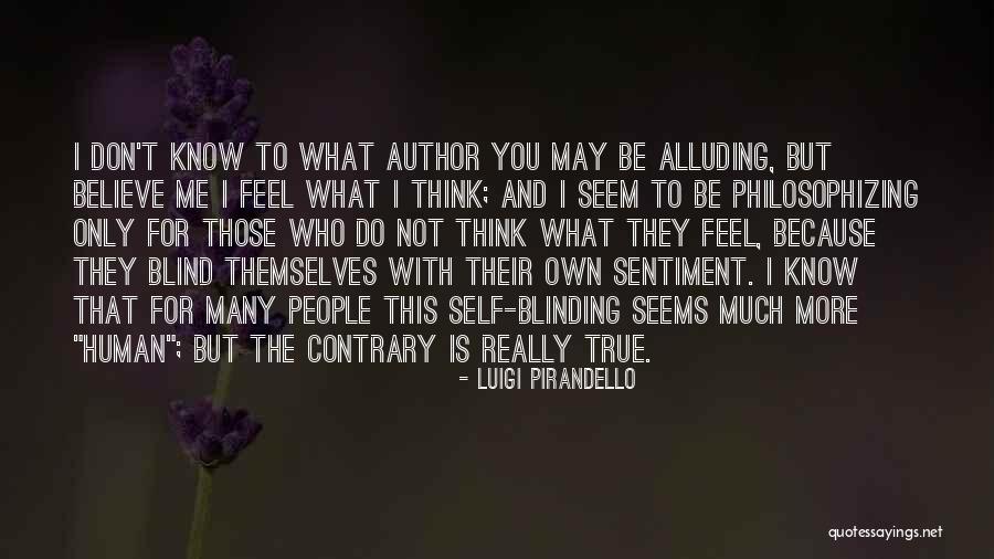 Pirandello Quotes By Luigi Pirandello Pirandello Quotes By Luigi Pirandello