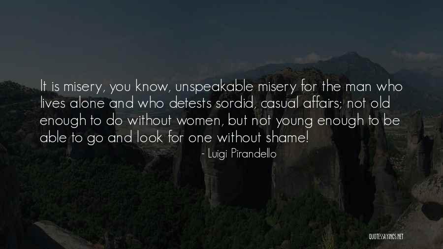 Pirandello Quotes By Luigi Pirandello Pirandello Quotes By Luigi Pirandello