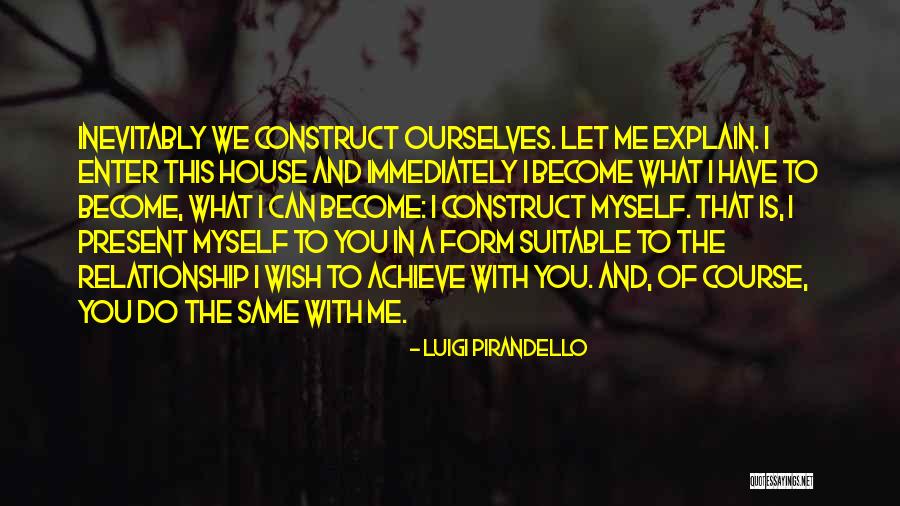 Pirandello Quotes By Luigi Pirandello Pirandello Quotes By Luigi Pirandello