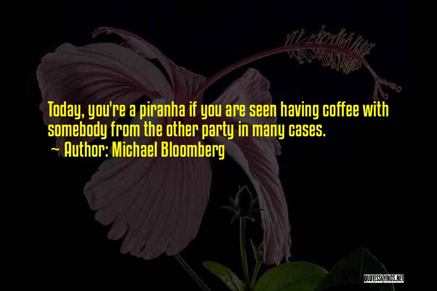 Piranha 2 Quotes By Michael Bloomberg