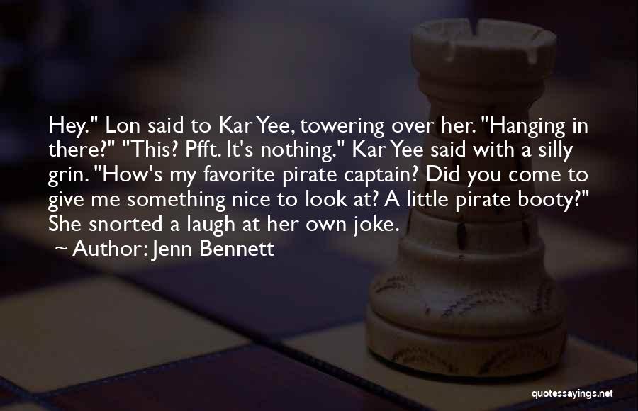 Pirate Booty Quotes By Jenn Bennett