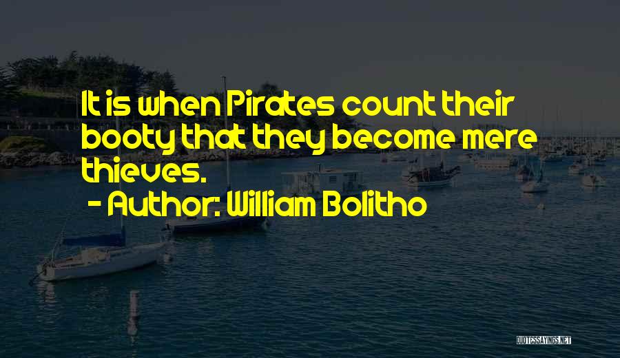 Pirate Booty Quotes By William Bolitho