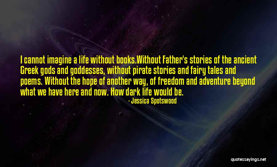 Pirate Fairy Quotes By Jessica Spotswood Pirate Fairy Quotes By Jessica Spotswood