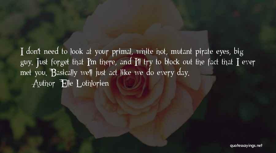Pirate Quotes By Elle Lothlorien