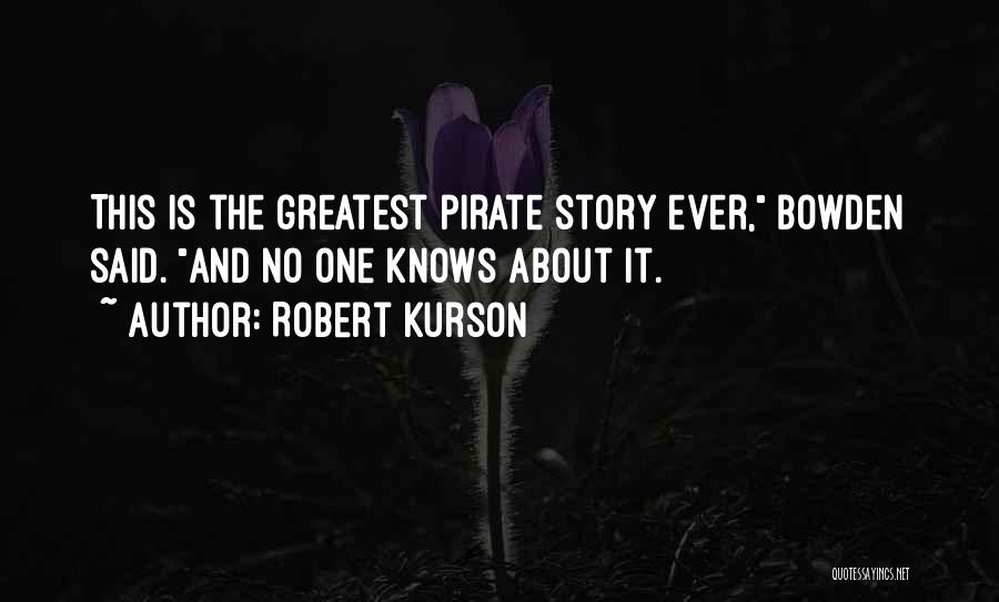 Pirate Quotes By Robert Kurson