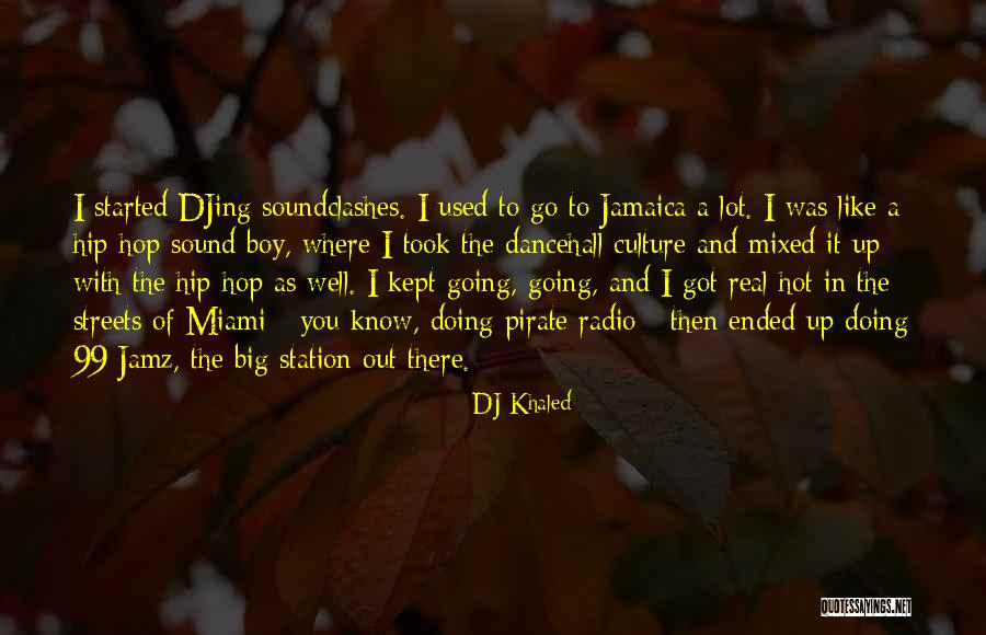 Pirate Radio Quotes By DJ Khaled Pirate Radio Quotes By DJ Khaled
