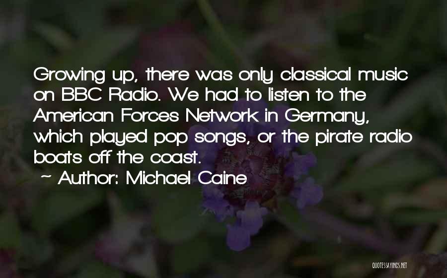 Pirate Radio Quotes By Michael Caine