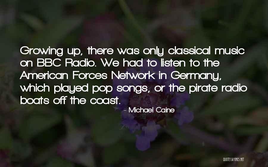 Pirate Radio Quotes By Michael Caine