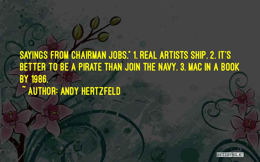 Pirate Sayings Quotes By Andy Hertzfeld