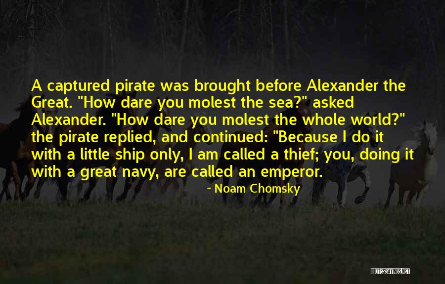 Pirate Sea Quotes By Noam Chomsky Pirate Sea Quotes By Noam Chomsky
