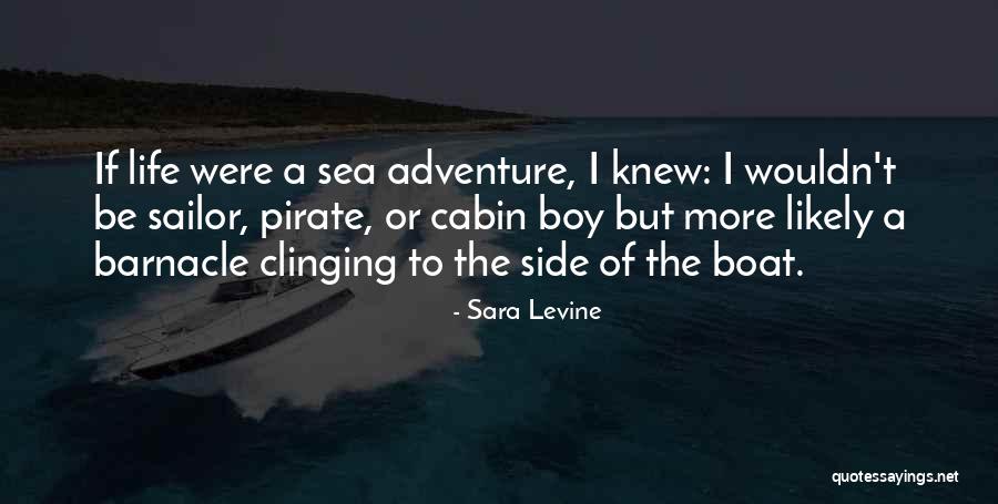 Pirate Sea Quotes By Sara Levine Pirate Sea Quotes By Sara Levine