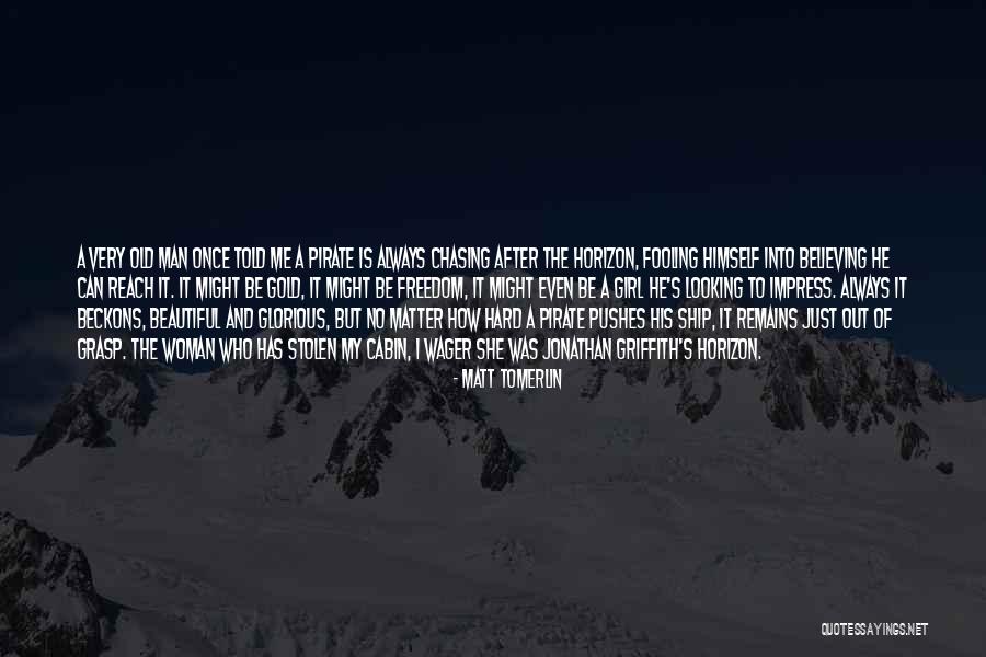 Pirate Ship Quotes By Matt Tomerlin Pirate Ship Quotes By Matt Tomerlin